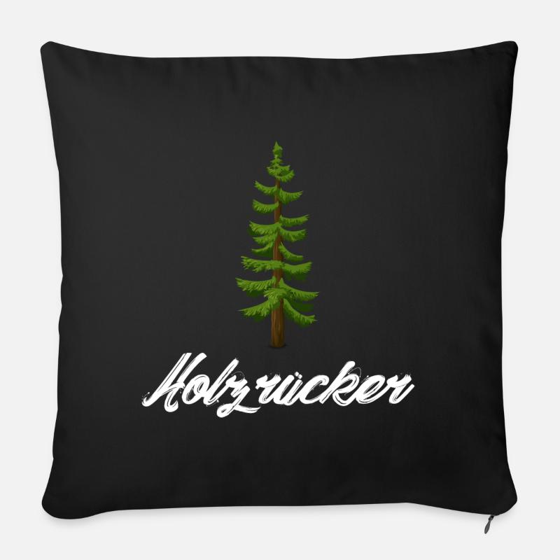 Ich bin Holzrücker - Sofakissenbezug 45 x 45 cm - Schwarz