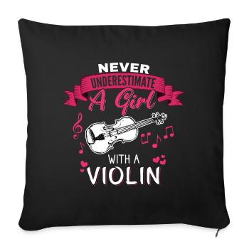 Never underestimate a Girl with a Violin - Sofakissenbezug 45 x 45 cm - Schwarz - Vorne
