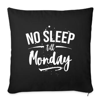 Pas de sommeil jusqu'à lundi - Housse de coussin décorative 45 x 45 cm - noir - Devant