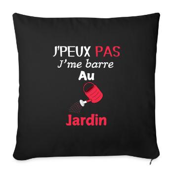I can't, I'm going to the garden - Sofa pillowcase 17,3'' x 17,3'' (45 x 45 cm) - black - Front