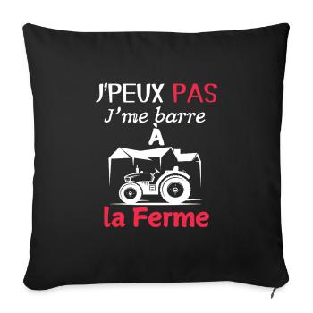 J'peux pas, j'me barre à la ferme - Housse de coussin décorative 45 x 45 cm - noir - Devant