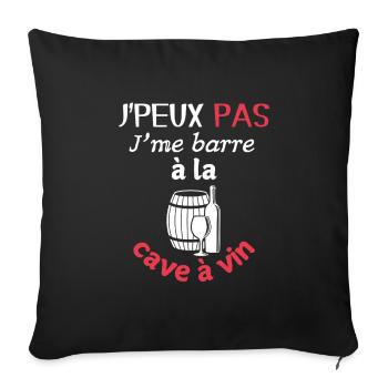 Humour Vin – J'me barre à la cave à vin - Housse de coussin décorative 45 x 45 cm - noir - Devant