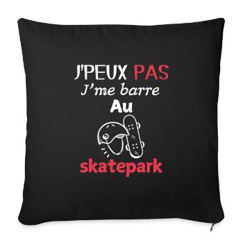 Humour Skate – I'm going to the skatepark - Sofa pillowcase 17,3'' x 17,3'' (45 x 45 cm) - black - Front
