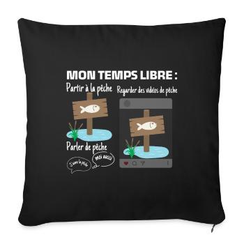 My free time: 100% fishing - Sofa pillowcase 17,3'' x 17,3'' (45 x 45 cm) - black - Front