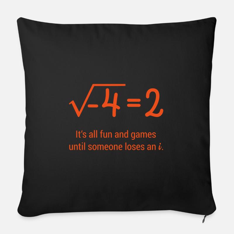 Mathe Mathematik Irrational Spruch Geschenk - Sofakissenbezug 45 x 45 cm - Schwarz