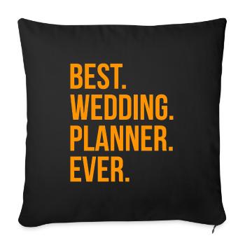 Best Wedding Planner Ever Geschenk - Sofakissenbezug 45 x 45 cm - Schwarz - Vorne