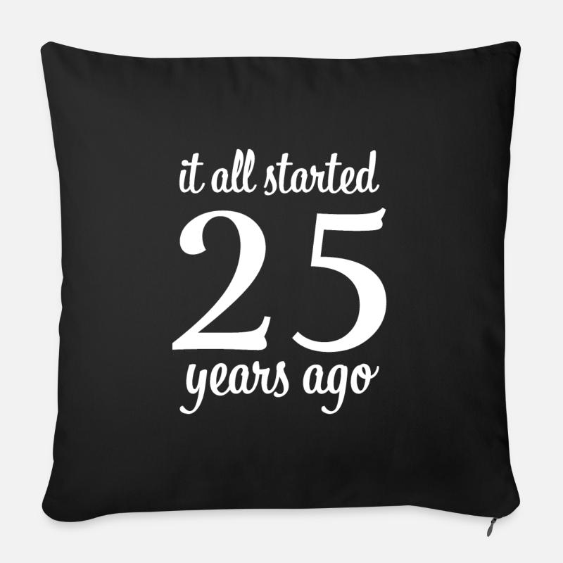 It all started 25 years ago gift - Sofa pillowcase 17,3'' x 17,3'' (45 x 45 cm) - black