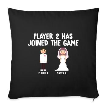 Player 2 Has joined the game Wedding Gift - Sofa pillowcase 17,3'' x 17,3'' (45 x 45 cm) - black - Front