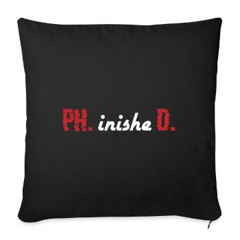 PHinisheD Doctor Gift - Sofa pillowcase 17,3'' x 17,3'' (45 x 45 cm) - black - Front