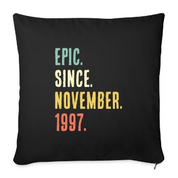 Epic Since November 1997 22 Jahre Geschenk - Sofakissenbezug 45 x 45 cm - Schwarz - Vorne