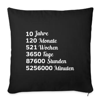 10 Jahre 120 Monate 521 Wochen Hochzeitstag - Sofakissenbezug 45 x 45 cm - Schwarz - Vorne
