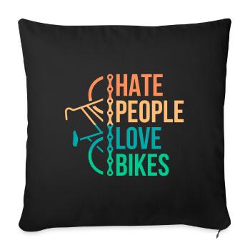 Hate people love bikes Bicycle Gift - Sofa pillowcase 17,3'' x 17,3'' (45 x 45 cm) - black - Front