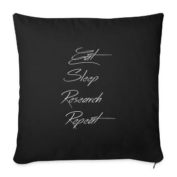 Eat Sleep Research Repeat Phd Geschenk - Sofakissenbezug 45 x 45 cm - Schwarz - Vorne