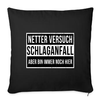 Netter Versuch Schlaganfall Motivation Geschenk - Sofakissenbezug 45 x 45 cm - Schwarz - Vorne