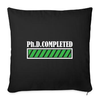 Phd cadeau de diplôme de docteur terminé - Housse de coussin décorative 45 x 45 cm - noir - Devant