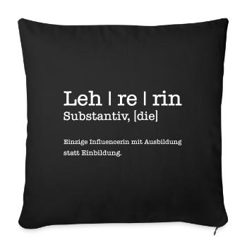 Lehrerin Einzige Influencerin mit Ausbildung - Sofakissenbezug 45 x 45 cm - Schwarz - Vorne