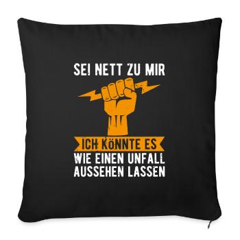 Sei nett zu mir Elektriker Elektrotechniker Gesche - Sofakissenbezug 45 x 45 cm - Schwarz - Vorne