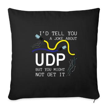 I’d tell you a joke about UDP code de don geek - Housse de coussin décorative 45 x 45 cm - noir - Devant