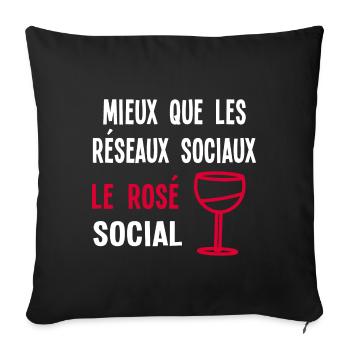 Mieux que les réseaux sociaux, le rosé social. - Housse de coussin décorative 45 x 45 cm - noir - Devant