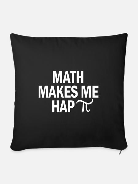 Mathe Happy Pi Spruch Student Schule Geschenk - Sofakissenbezug 45 x 45 cm - Schwarz