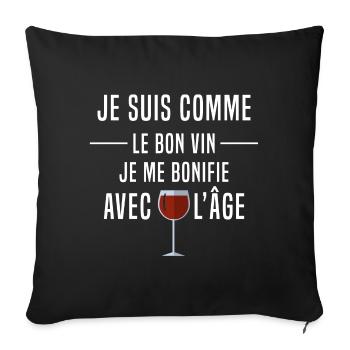 Je suis comme le bon vin humour âge anniversaire - Housse de coussin décorative 45 x 45 cm - noir - Devant