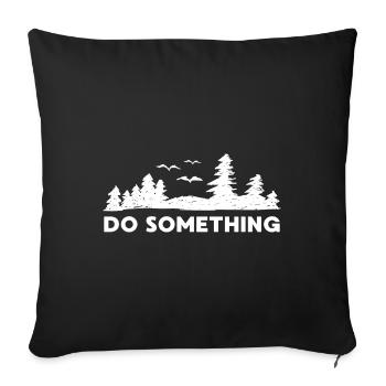 Do something Vegan Essen Natural Geschenk Plant - Sofakissenbezug 45 x 45 cm - Schwarz - Vorne