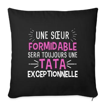 une sœur formidable sera toujours une tata humour - Housse de coussin décorative 45 x 45 cm - noir - Devant