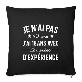 Cadeau anniversaire 40 ans humour âge drôle texte - Housse de coussin décorative 45 x 45 cm - noir - Devant