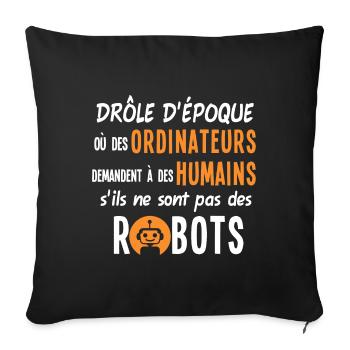 Humour ordinateurs robots informatique, époque - Housse de coussin décorative 45 x 45 cm - noir - Devant