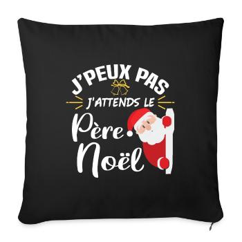 J'peux pas Humour père noël idée cadeau drôles - Housse de coussin décorative 45 x 45 cm - noir - Devant