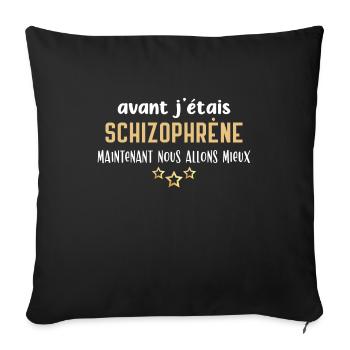 Schizophrène humour, idée cadeau drôle, citations - Housse de coussin décorative 45 x 45 cm - noir - Devant