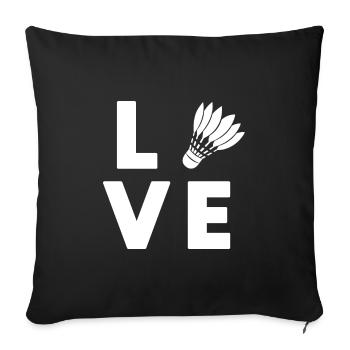 Love badminton, badist humor, sports gift idea - Sofa pillowcase 17,3'' x 17,3'' (45 x 45 cm) - black - Front