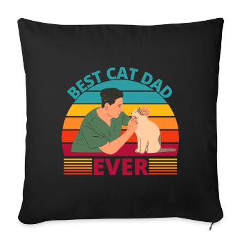 Best Cat Dad Ever - gift for cat lovers - Sofa pillowcase 17,3'' x 17,3'' (45 x 45 cm) - black - Front