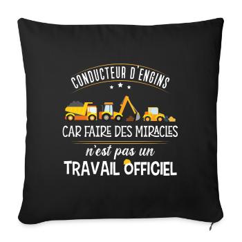 Conducteur engins idée cadeau travail sur chantier - Housse de coussin décorative 45 x 45 cm - noir - Devant