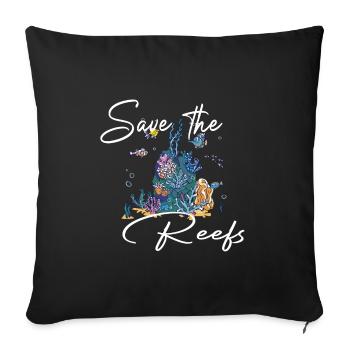 SAVE THE REEFS - Sofa pillowcase 17,3'' x 17,3'' (45 x 45 cm) - black - Front