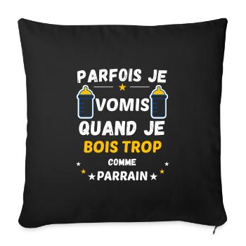 Parfois Je Vomis Quand Je bois comme Parrain - Housse de coussin décorative 45 x 45 cm - noir - Devant