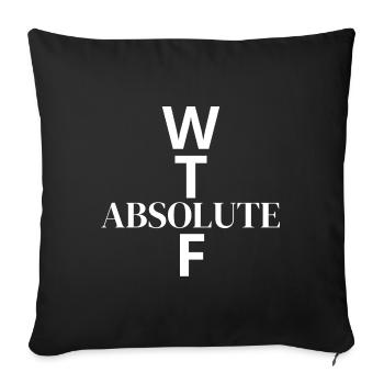 WTF - What The Absolute... - Sofa pillowcase 17,3'' x 17,3'' (45 x 45 cm) - black - Front