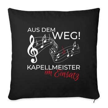 Kapellmeister Dirigent Shirt Spruch Geschenk - Sofakissenbezug 45 x 45 cm - Schwarz - Vorne