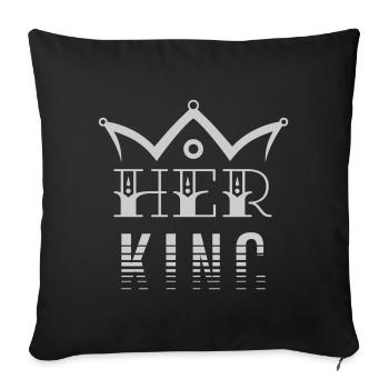 Her King - Sofa pillowcase 17,3'' x 17,3'' (45 x 45 cm) - black - Front
