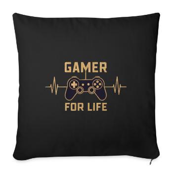 Gamer for life - Sofa pillowcase 17,3'' x 17,3'' (45 x 45 cm) - black - Front