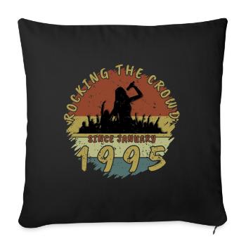 30th Birthday Rocking the crowd SNG 01/1995 - Sofa pillowcase 17,3'' x 17,3'' (45 x 45 cm) - black - Front