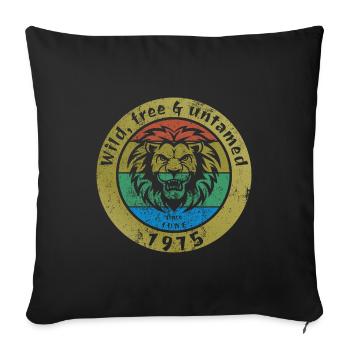 Wild, free & untamed since 06/1975 - Sofa pillowcase 17,3'' x 17,3'' (45 x 45 cm) - black - Front