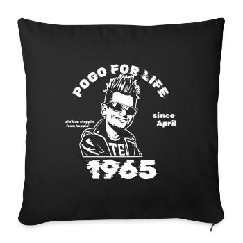60. Geburtstag Pogo for life since 04/1965 - Sofakissenbezug 45 x 45 cm - Schwarz - Vorne