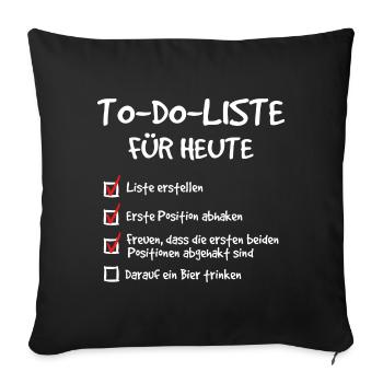 FUN - Bier to do Liste abgehakt - Geschenk - - Sofakissenbezug 45 x 45 cm - Schwarz - Vorne