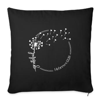 Christian Dandelion design reconnaissant Hébreux 12:28 - Housse de coussin décorative 45 x 45 cm - noir - Devant
