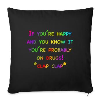 Happy Drugs - Sofa pillowcase 17,3'' x 17,3'' (45 x 45 cm) - black - Front