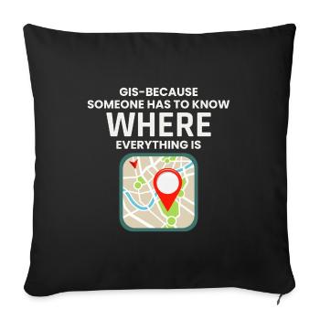GIS Where Everything Is Map Location - Sofa pillowcase 17,3'' x 17,3'' (45 x 45 cm) - black - Front
