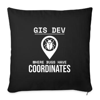 GIS Dev Debugging Coordinates Geospatial Bug - Sofa pillowcase 17,3'' x 17,3'' (45 x 45 cm) - black - Front