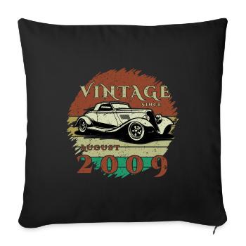 16. Geburtstag - Klassiker - Vintage since 08/2009 - Sofakissenbezug 45 x 45 cm - Schwarz - Vorne