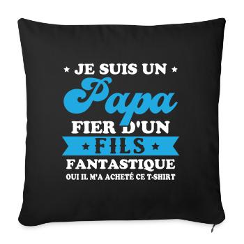 Je suis un papa fier d'un fils, Cadeau papa - Housse de coussin décorative 45 x 45 cm - noir - Devant